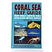 Book Coral Sea Reef Guide